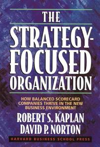 The Strategy-Focused Organization di Thomas H. Davenport, Robert Steven Kaplan, David P. Norton edito da Harvard Business Review Press