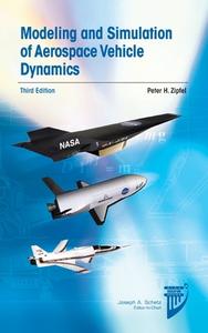 Modeling and Simulation of Aerospace Vehicle Dynamics di Peter H. Zipfel edito da AIAA