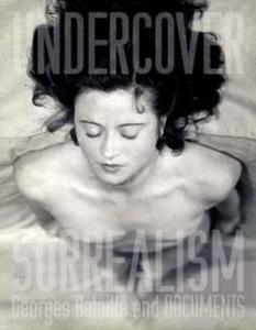 Undercover Surrealism di Dawn Ades, Simon Baker, Caroline Hancock, Denis Hollier, Charles Miller edito da Hayward Gallery Publishing