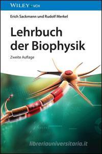 Lehrbuch der Biophysik A2 di Erich Sackmann, Rudolf Merkel edito da Wiley VCH Verlag GmbH