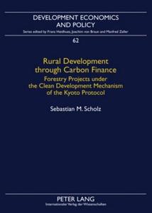 Rural Development through Carbon Finance di Sebastian M. Scholz edito da Lang, Peter GmbH