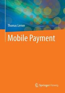 Mobile Payment di Thomas Lerner edito da Gabler, Betriebswirt.-Vlg