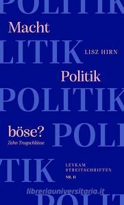 Macht Politik böse? Zehn Trugschlüsse di Lisz Hirn edito da Leykam