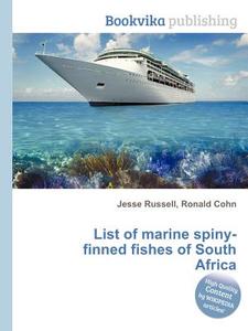 List Of Marine Spiny-finned Fishes Of South Africa edito da Book On Demand Ltd.