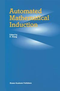 Automated Mathematical Induction edito da Springer Netherlands
