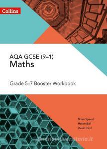 AQA GCSE Maths Grade 5-7 Workbook di Brian Speed, Helen Ball, David Bird edito da HarperCollins Publishers