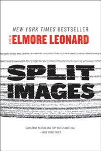 Split Images di Elmore Leonard edito da HARPERCOLLINS
