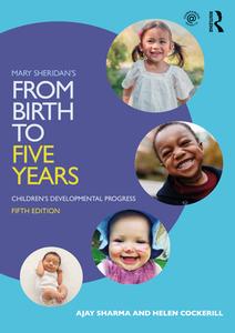 Mary Sheridan's From Birth To Five Years di Ajay Sharma, Helen Cockerill, Sanctuary Lucy edito da Taylor & Francis Ltd