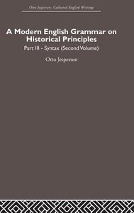 A Modern English Grammar on Historical Principles: Volume 3 di Otto Jesperson edito da ROUTLEDGE