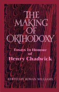 The Making of Orthodoxy edito da Cambridge University Press