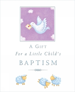 A Gift for a Little Child's Baptism di Sophie Piper edito da Lion Hudson Plc