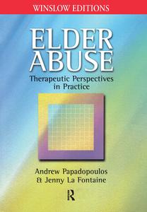 Elder Abuse di Andrew Papadopoulos edito da Taylor & Francis Ltd