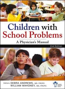 Children With School Problems: A Physician′s Manual di The Canadian Paediatric Society edito da John Wiley & Sons