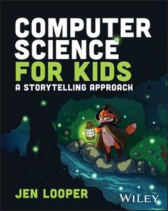 Computer Science For Kids di Looper edito da John Wiley & Sons Inc