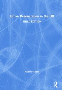 Urban Regeneration In The Uk di Andrew Tallon edito da Taylor & Francis Ltd
