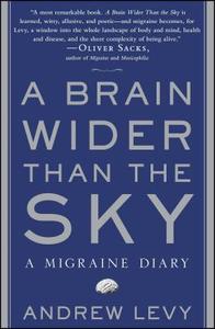 A Brain Wider Than the Sky: A Migraine Diary di Andrew Levy edito da SIMON & SCHUSTER