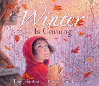 Winter Is Coming di Tony Johnston edito da PAULA WISEMAN BOOKS