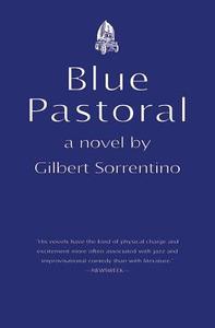 Blue Pastoral di Gilbert Sorrentino edito da Dalkey Archive Press