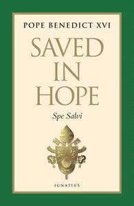 Saved in Hope: Spe Salve di Pope Benedict XVI edito da Ignatius Press