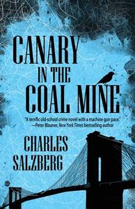 Canary in the Coal Mine di Charles Salzberg edito da DOWN & OUT BOOKS