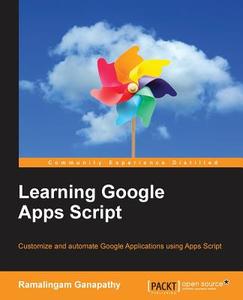 Learning Google Apps Script di Ramalingam Ganapathy edito da Packt Publishing