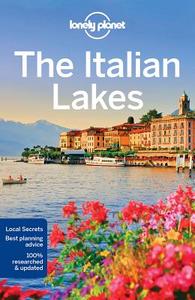 The Italian Lakes di Paula Hardy, Marc Di Duca, Regis St Louis edito da Lonely Planet