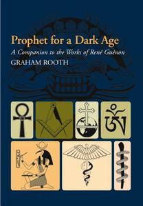 Prophet for a Dark Age di Graham Rooth edito da Sussex Academic Press