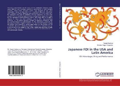 Japanese FDI in the USA and Latin America di Yasuo Hoshino, Cristian Vega-Cespedes edito da LAP LAMBERT Academic Publishing
