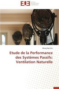 Etude de la Performance des Systèmes Passifs: Ventilation Naturelle di Meng Hao Qin edito da Editions universitaires europeennes EUE