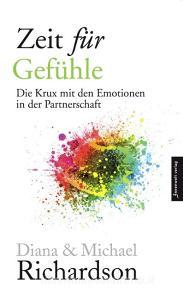 Zeit für Gefühle di Diana Richardson, Michael Richardson edito da Innenwelt Verlag GmbH