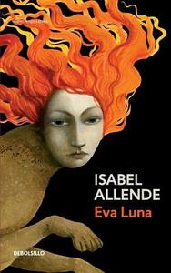 Eva Luna di Isabel Allende edito da DEBOLSILLO