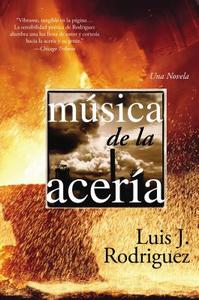 Musica de la Aceria di Luis J. Rodriguez edito da HarperCollins Publishers Inc