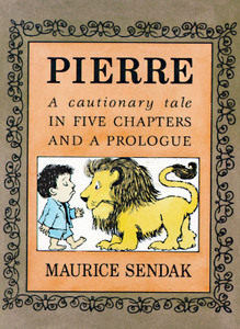 Pierre: A Cationary Tale di Maurice Sendak edito da HarperCollins