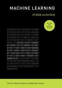 Machine Learning, Revised and Updated Edition di Ethem Alpaydin edito da MIT PR