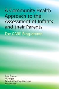 A Community Health Approach to the Assessment of Infants and their Parents di Kevin D. Browne edito da Wiley-Blackwell