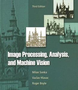 Image Processing, Analysis, and Machine Vision di Milan Sonka, Vaclav Hlavac, Roger Boyle edito da Thomson Learning