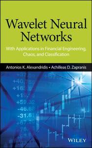 Wavelet Neural Networks di Antonios K. Alexandridis edito da Wiley-Blackwell