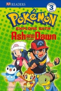 Explore with Ash and Dawn!. di Michael Teitelbaum edito da DK Publishing (Dorling Kindersley)