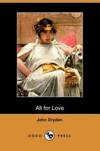 All for Love di John Dryden edito da DODO PR