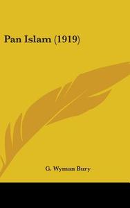 Pan Islam (1919) di G. Wyman Bury edito da Kessinger Publishing
