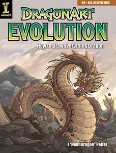 Dragonart Evolution di J. "Neon Dragon" Peffer edito da F&W Publications Inc