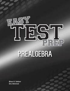 Easy Test Prep: Prealgebra di Brian K. Saltzer, Eric Stimmel edito da Createspace