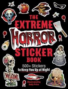 The Extreme Horror Sticker Book edito da Adams Media Corporation