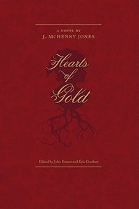 Hearts of Gold di J. McHenry Jones, John Ernest, Eric Gardner edito da WEST VIRGINIA UNIV PR