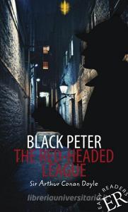 Black Peter. The Red-Headed League di Arthur Conan Doyle edito da Klett Sprachen GmbH