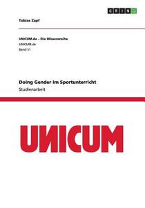 Doing Gender Im Sportunterricht di Tobias Zapf edito da Grin Verlag Gmbh