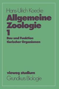 Allgemeine Zoologie di Hans-Ulrich Koecke edito da Vieweg+Teubner Verlag