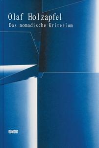 Olaf Holzapfel: Das Nomadische Kriterium edito da Dumont