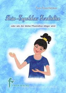 Reim-Engelchens Geschichten di Toni Traschitzker edito da Frick Verlag GmbH