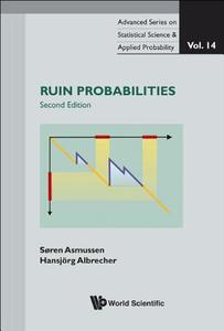 Ruin Probabilities (Second Edition) di Albrecher Hansjorg edito da World Scientific